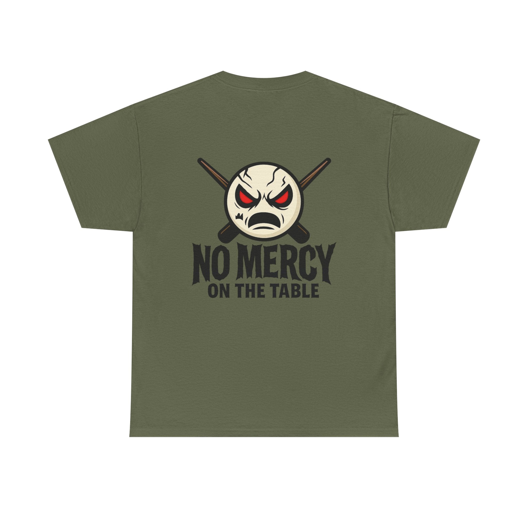 No Mercy On The Table Tee