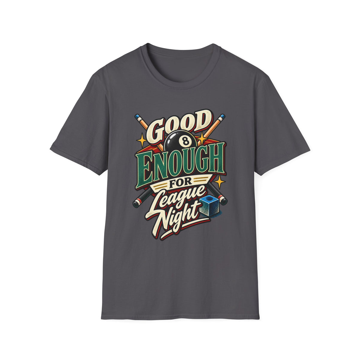 Good Enough for League Night Pool T-Shirt | CCS-EST-005