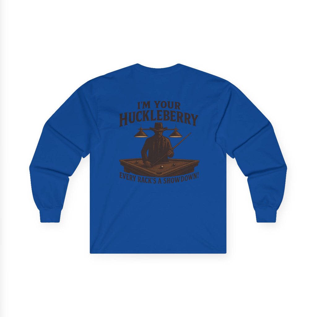 I'm Your Huckleberry Long Sleeve Tee