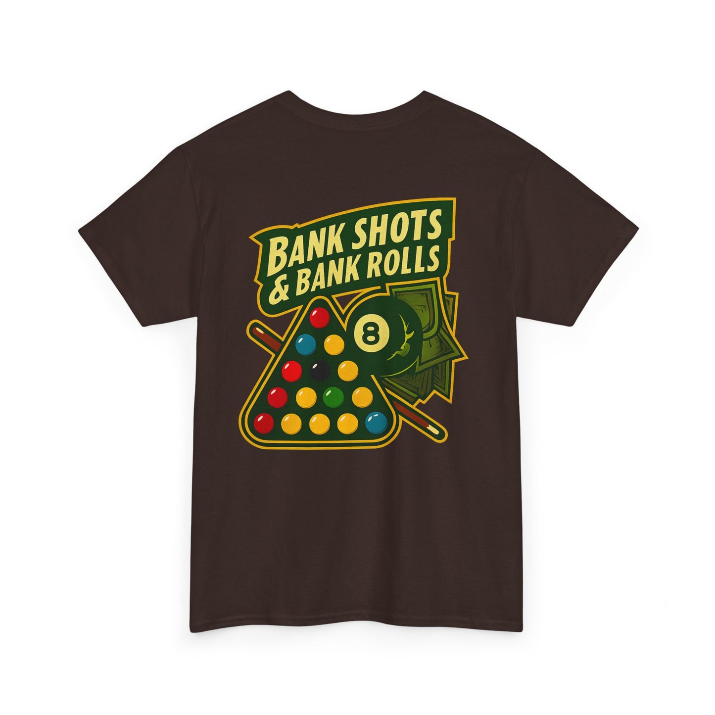 Bank Shots and Bank Rolls Billiards Gildan Tee