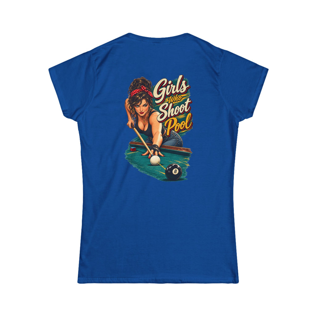 Girls Who Shoot Pool – Women’s Billiards T-Shirt – Front & Back Pool Tee