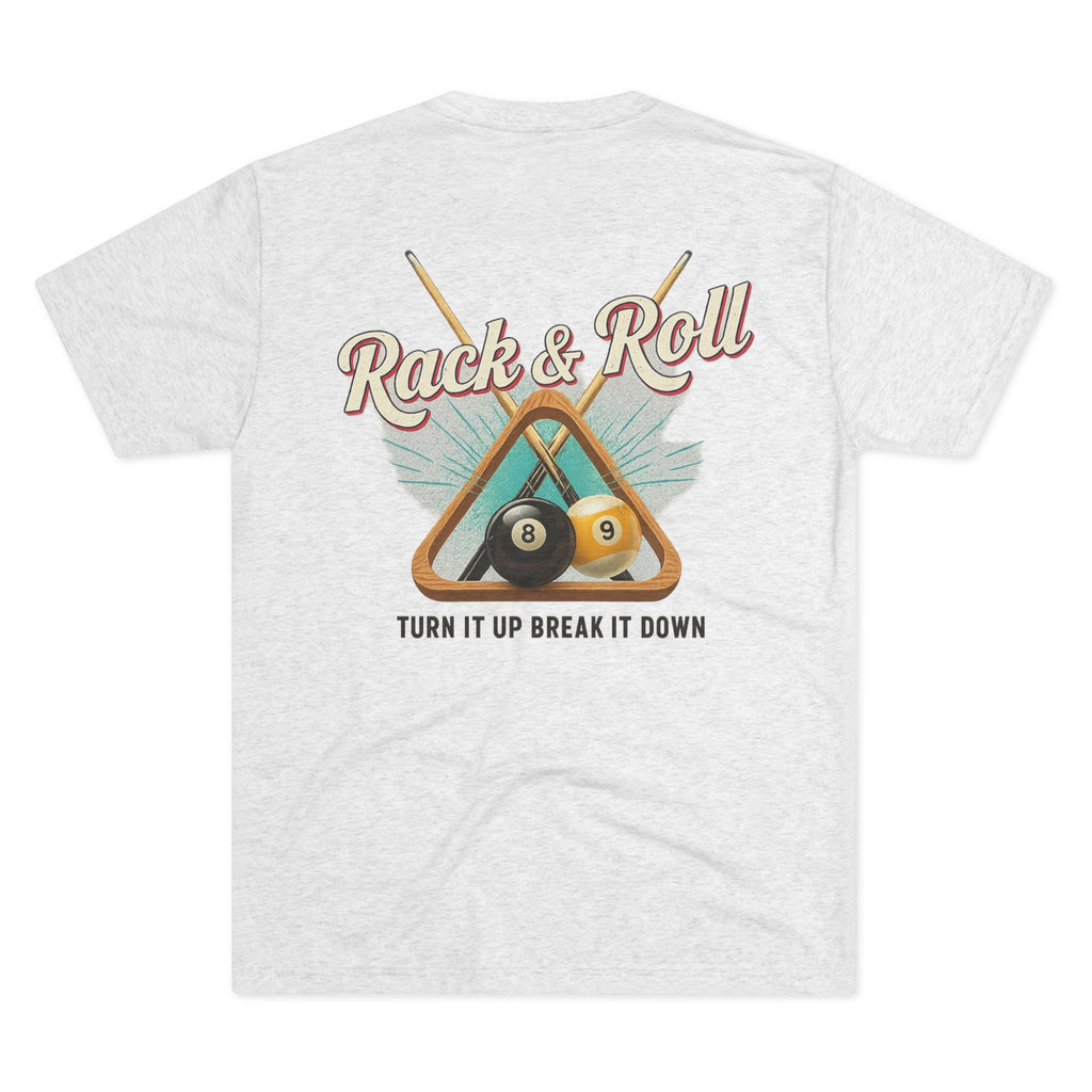 Rack & Roll - Turn It Up Break It Down  Billiards Next Level Tee