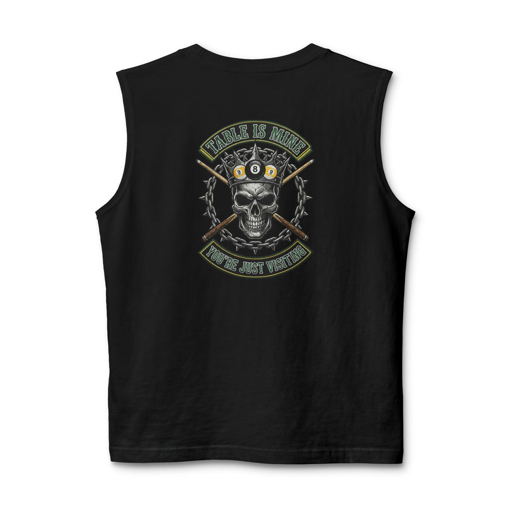 Table Is Mine You're Just Visiting Skull King Billiards Muscle Tank | Pool Player Graphic Tank Top | Front & Back Print
