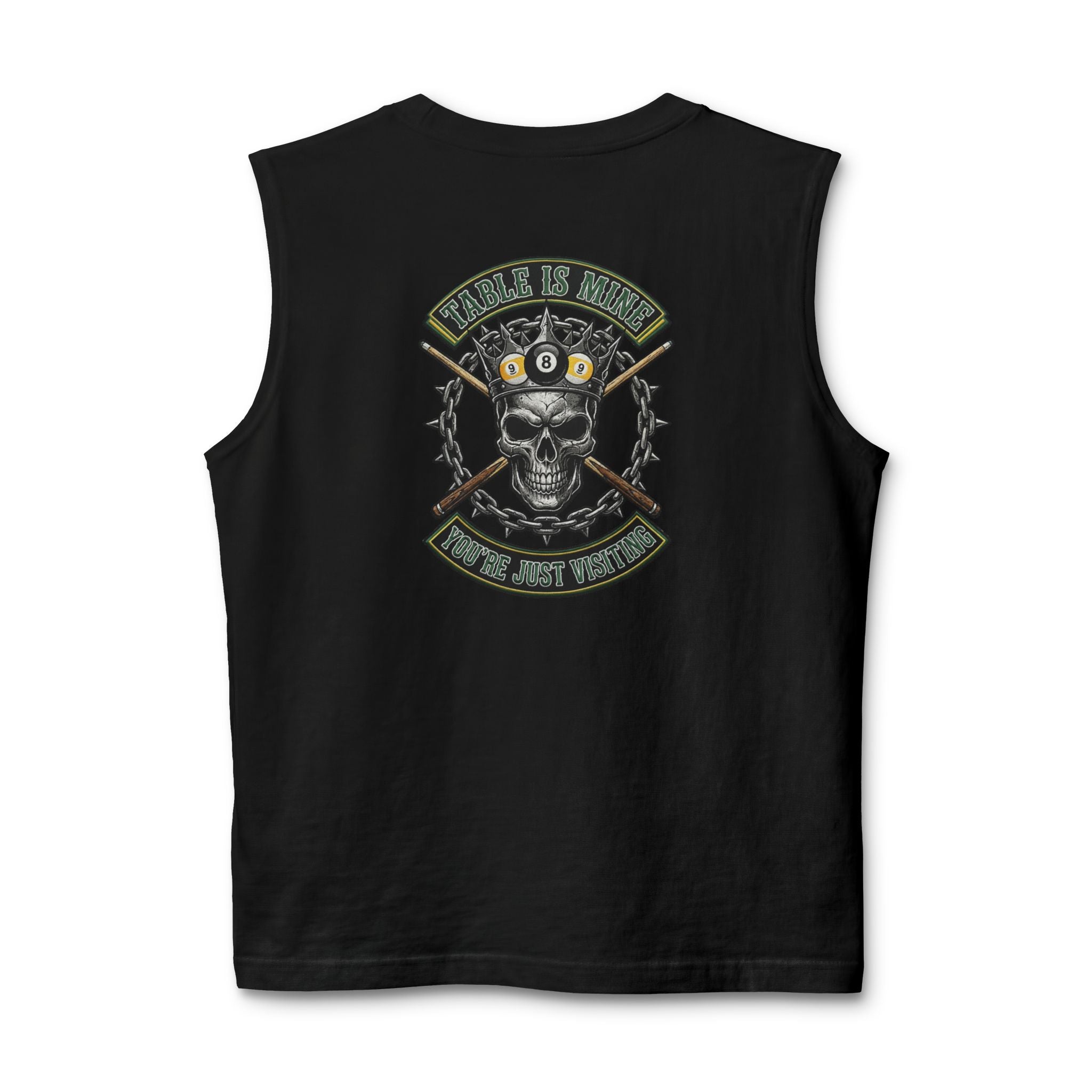 Table Is Mine You're Just Visiting Skull King Billiards Muscle Tank | Pool Player Graphic Tank Top | Front & Back Print