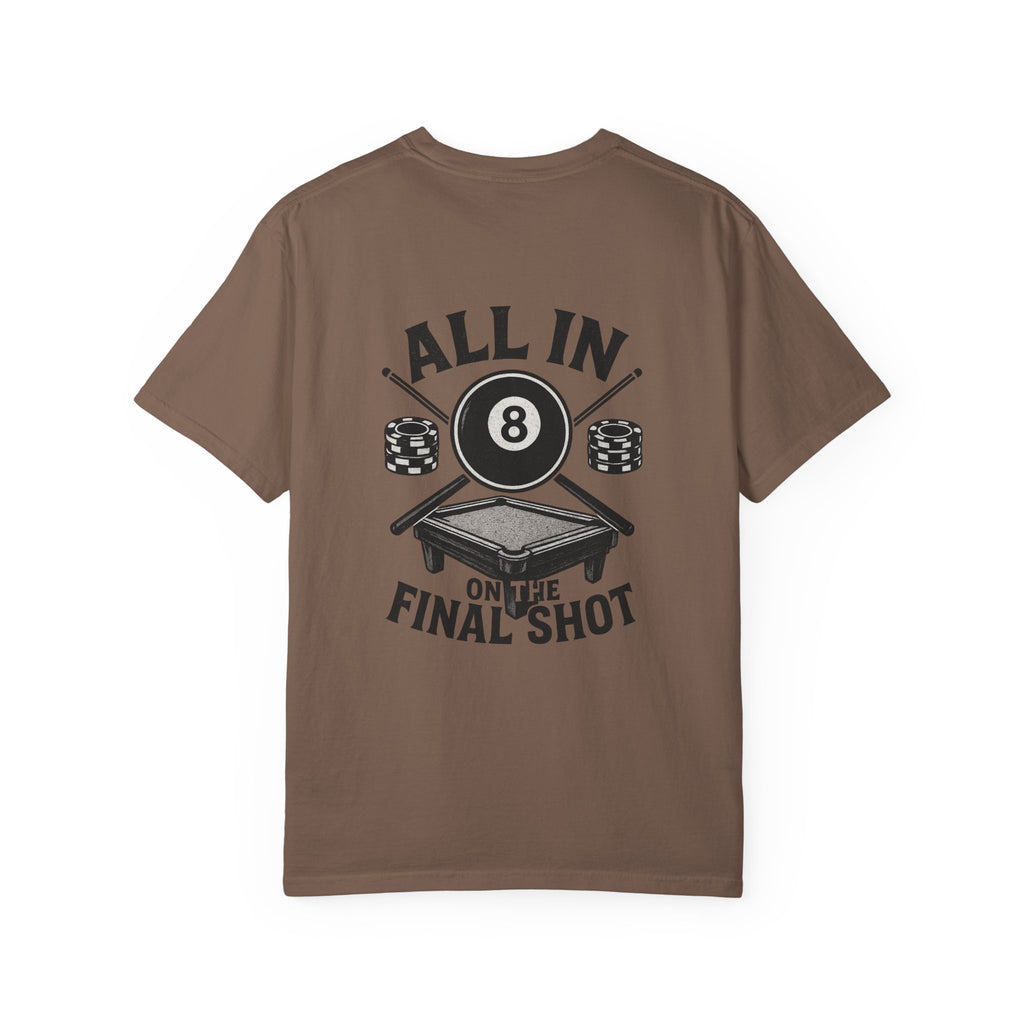 All In On The Final Shot Tee - Comfort Colors Brand