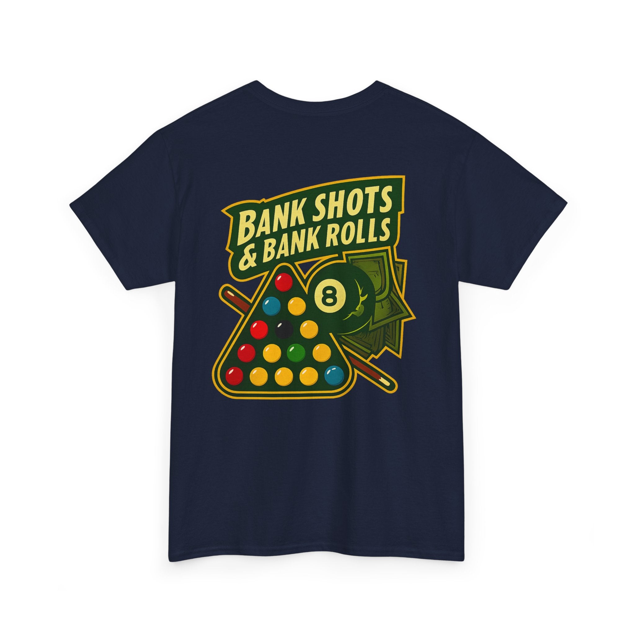 Bank Shots and Bank Rolls Billiards Gildan Tee