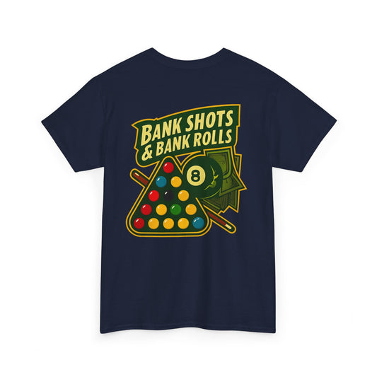 Bank Shots and Bank Rolls Billiards Gildan Tee