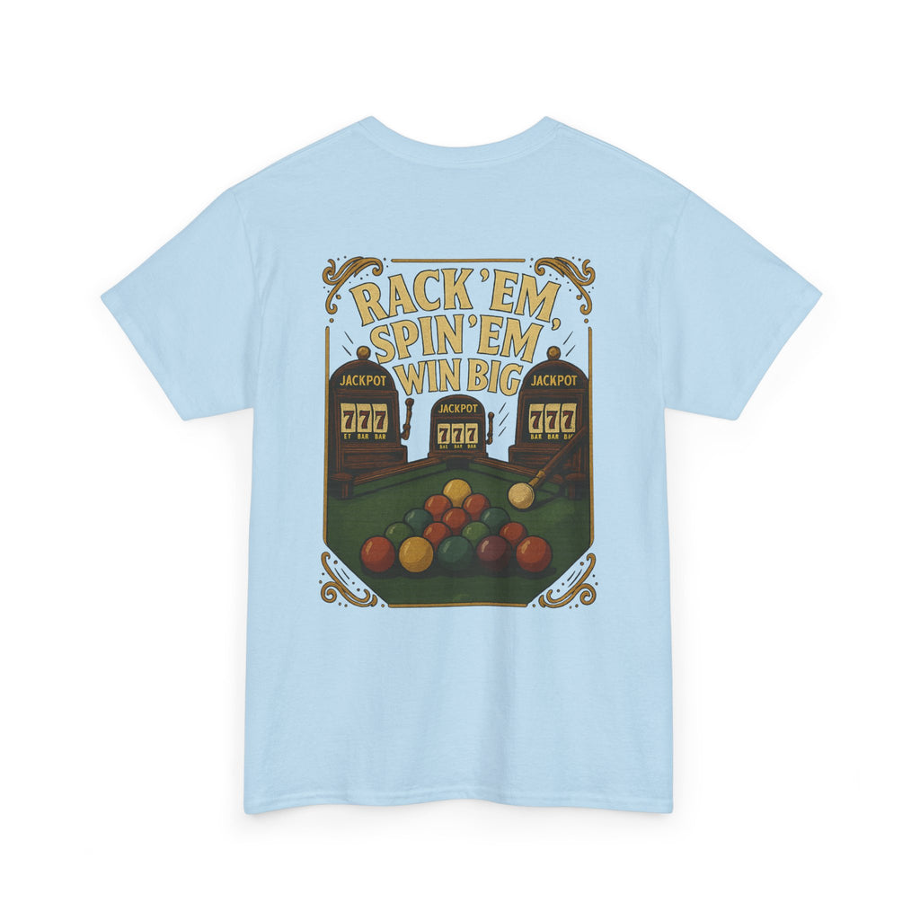 Rack Em Spin Em Win Big Billiards Gildan Tee