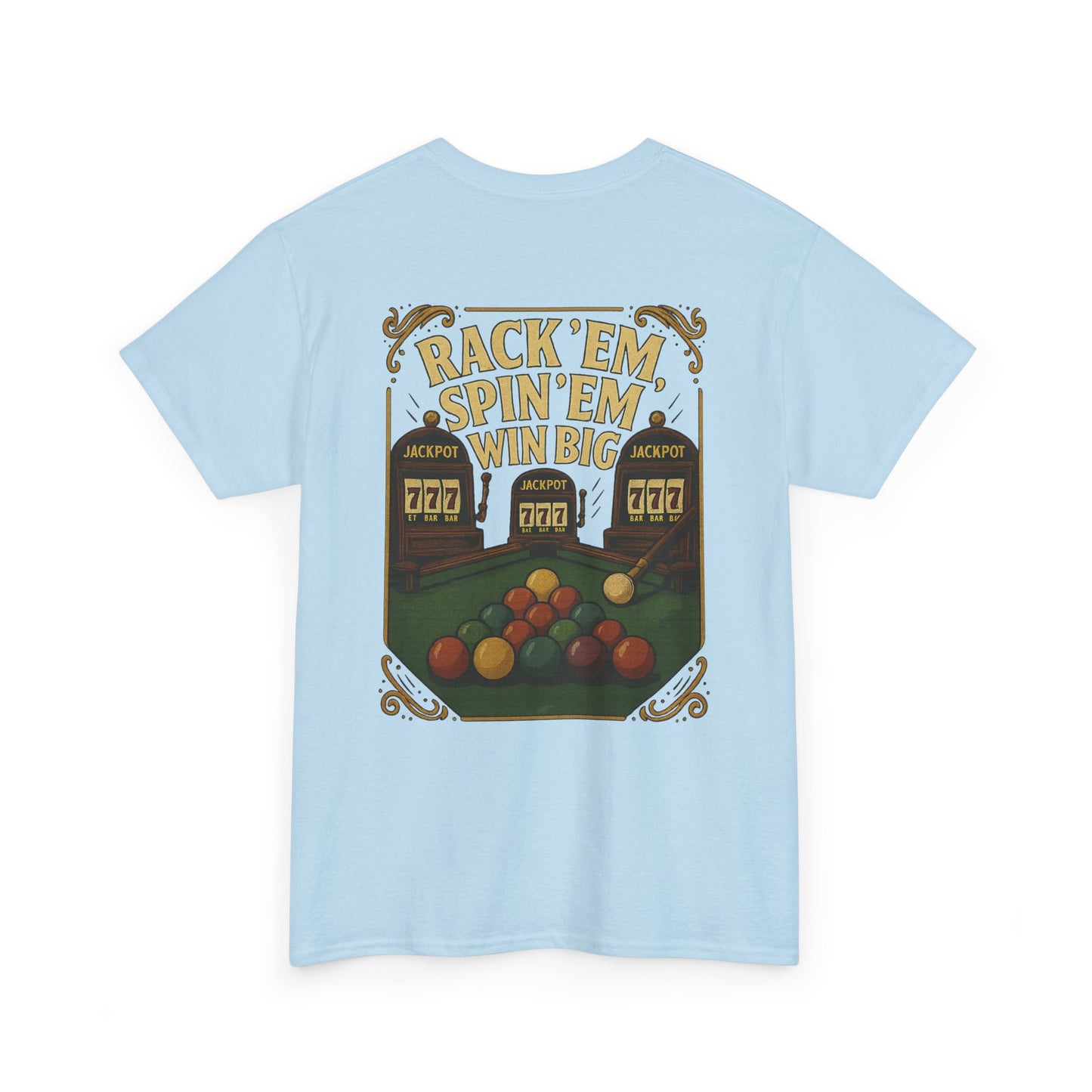 Rack Em Spin Em Win Big Billiards Gildan Tee