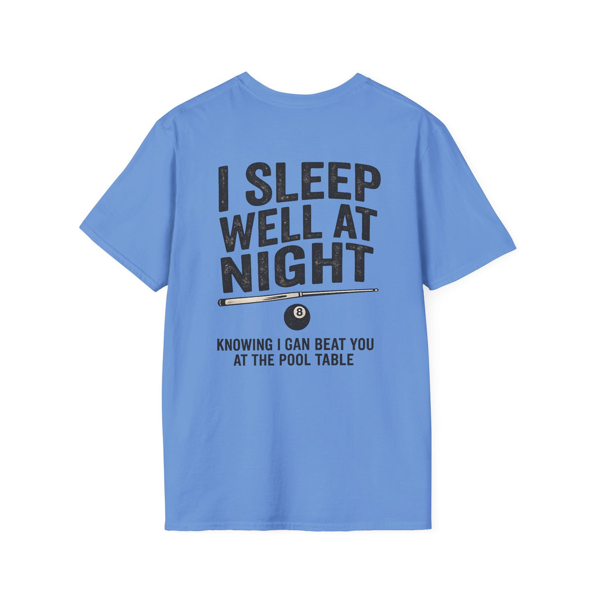 I Sleep Well At Night Funny Pool Player T-Shirt CCS-CST-008