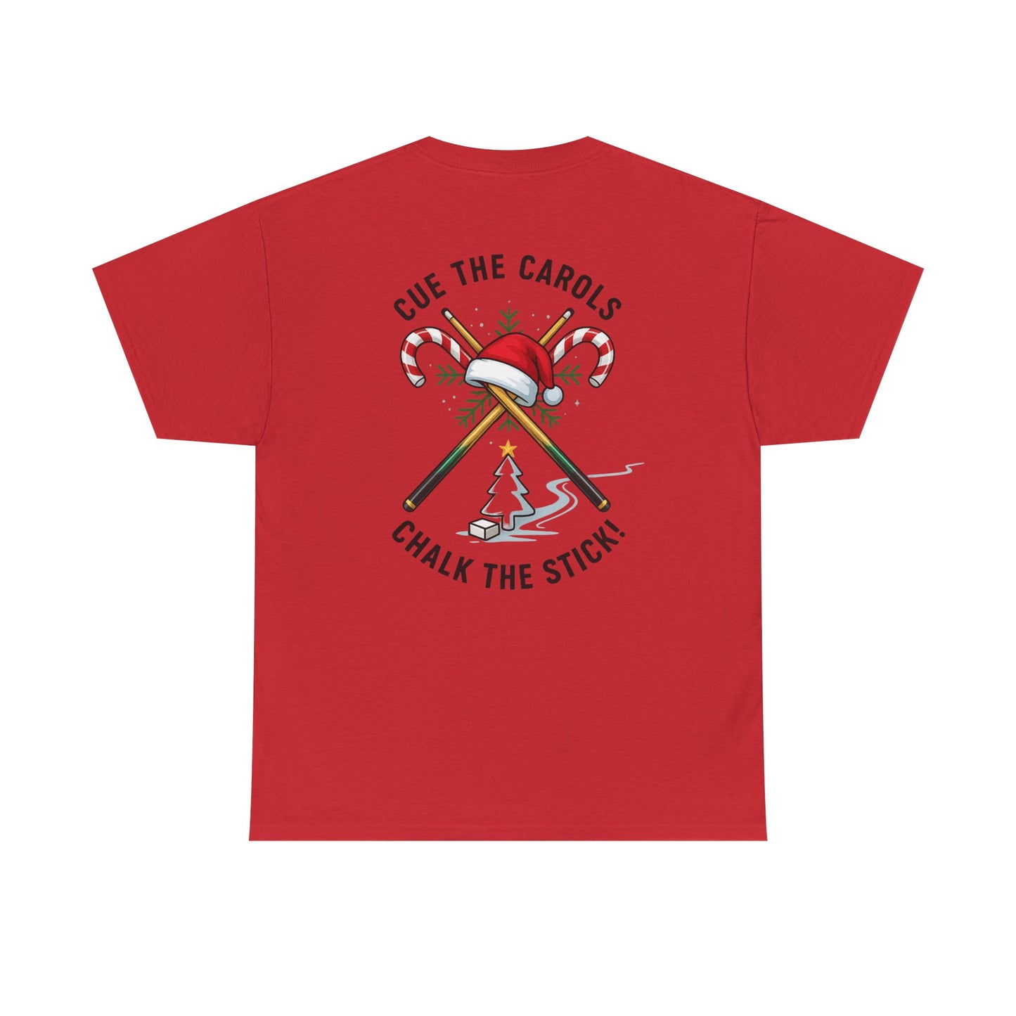 Cue the Carols, Chalk the Stick! Gildan Tee