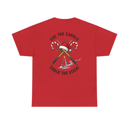 Cue the Carols, Chalk the Stick! Gildan Tee