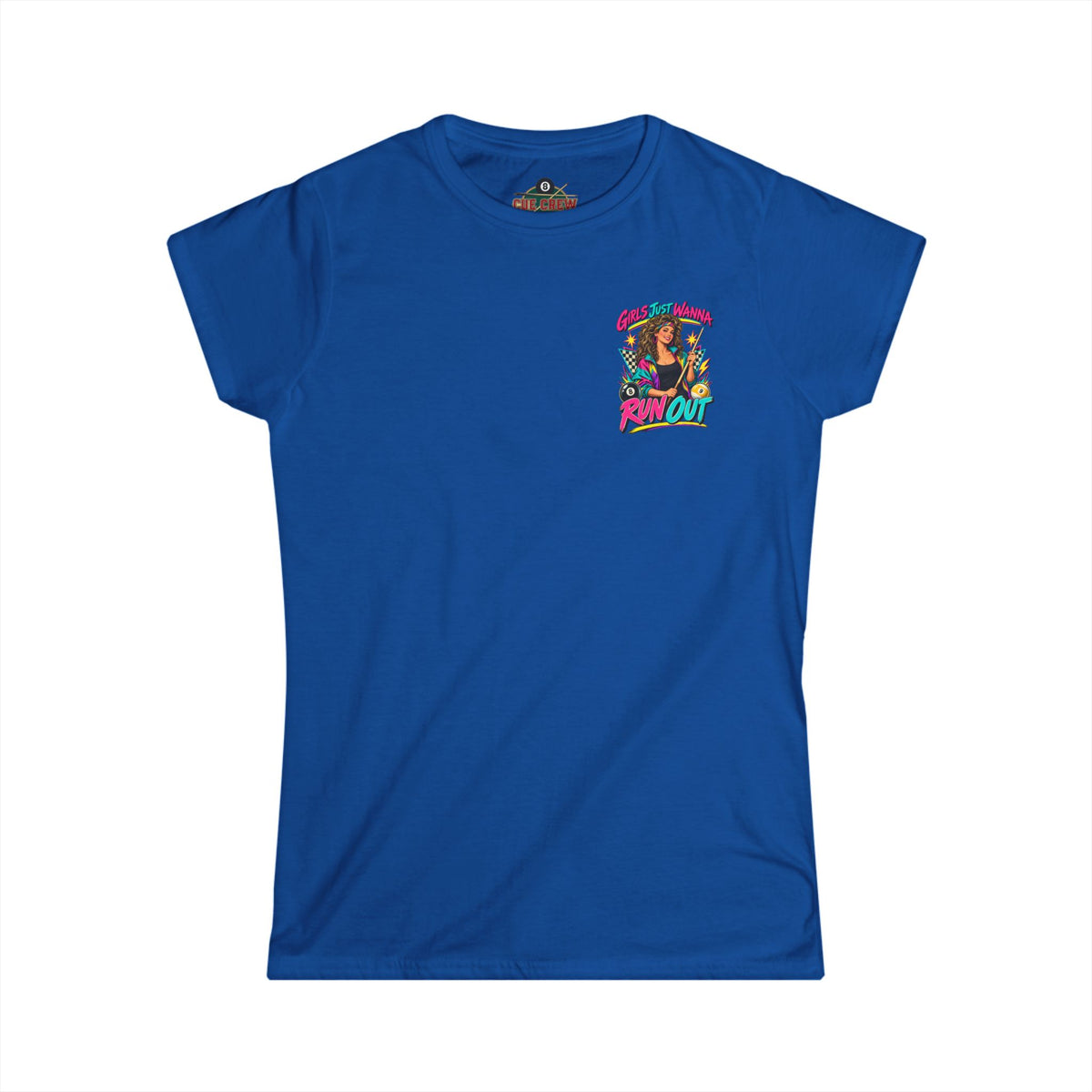 Girls Just Wanna Run Out – Women’s Billiards T-Shirt – Pool Player Tee