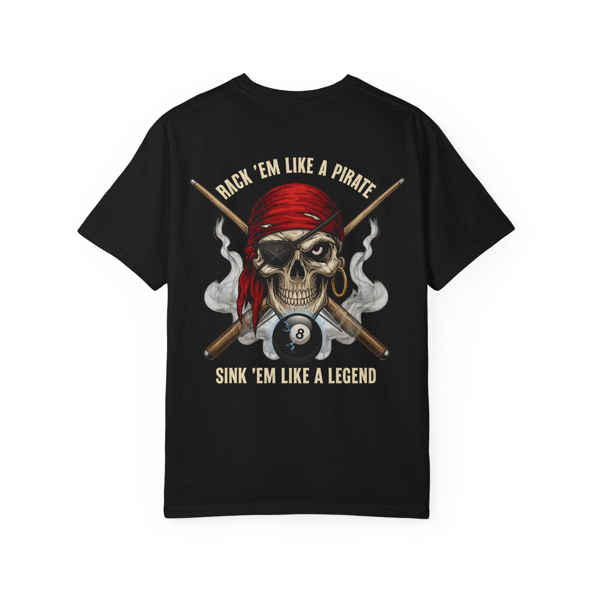 Rack 'Em Like a Pirate, Sink 'Em Like a Legend Comfort Colors Tee