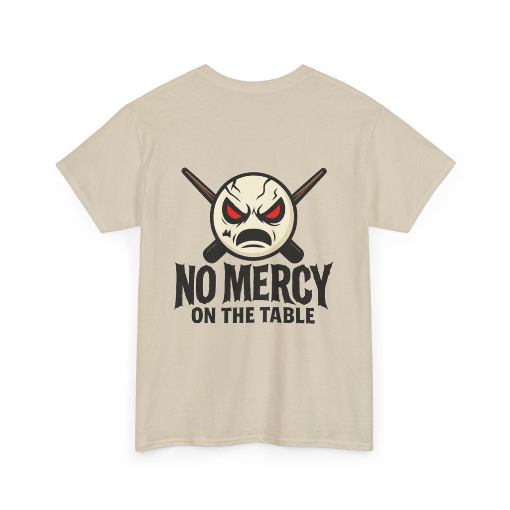 No Mercy On The Table Gildan Tee