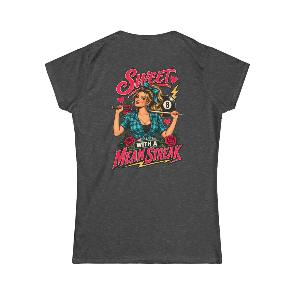 Sweet With a Mean Streak – Women’s Billiards T-Shirt – Front & Back Pool Tee