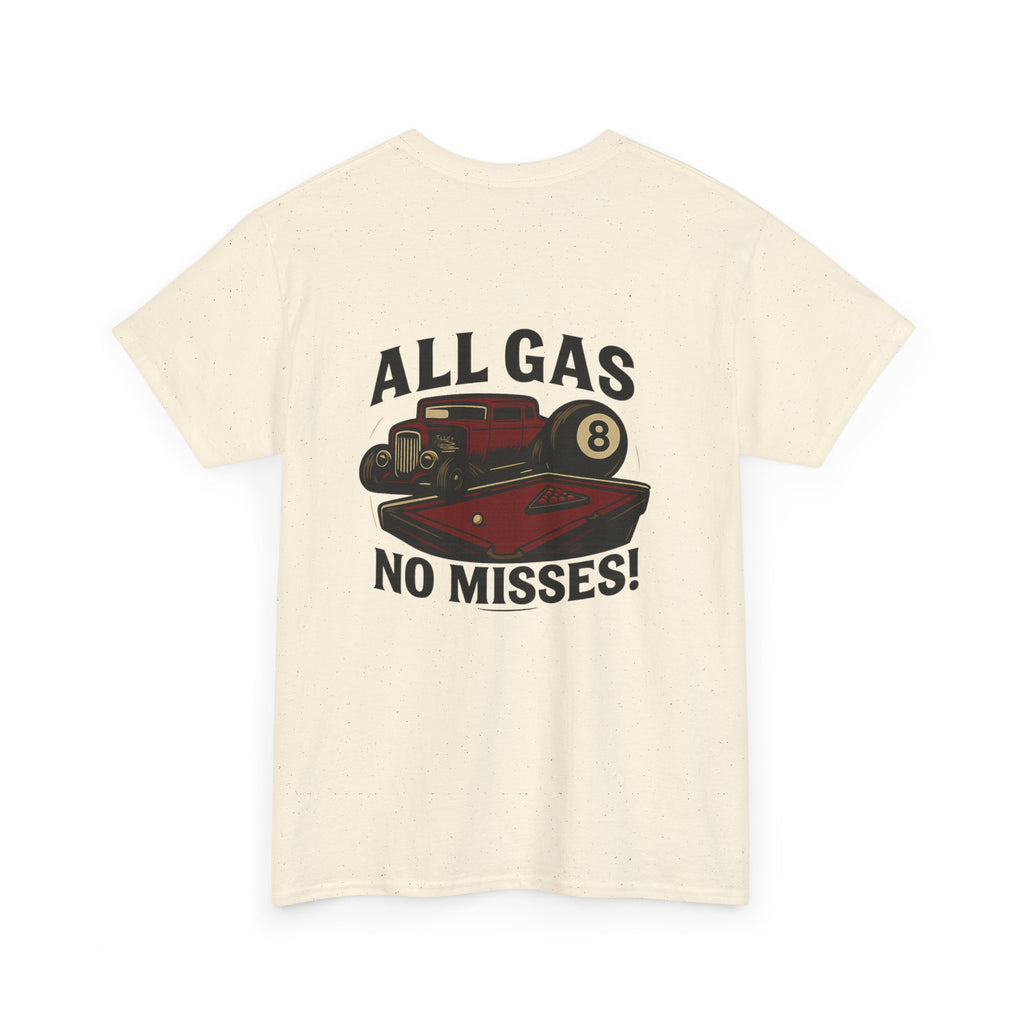 All Gas No Misses Tee
