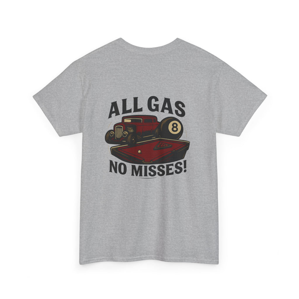 All Gas No Misses Tee