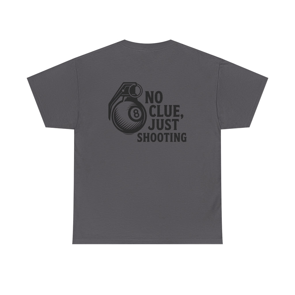 No Clue, Just Shooting Gildan Tee