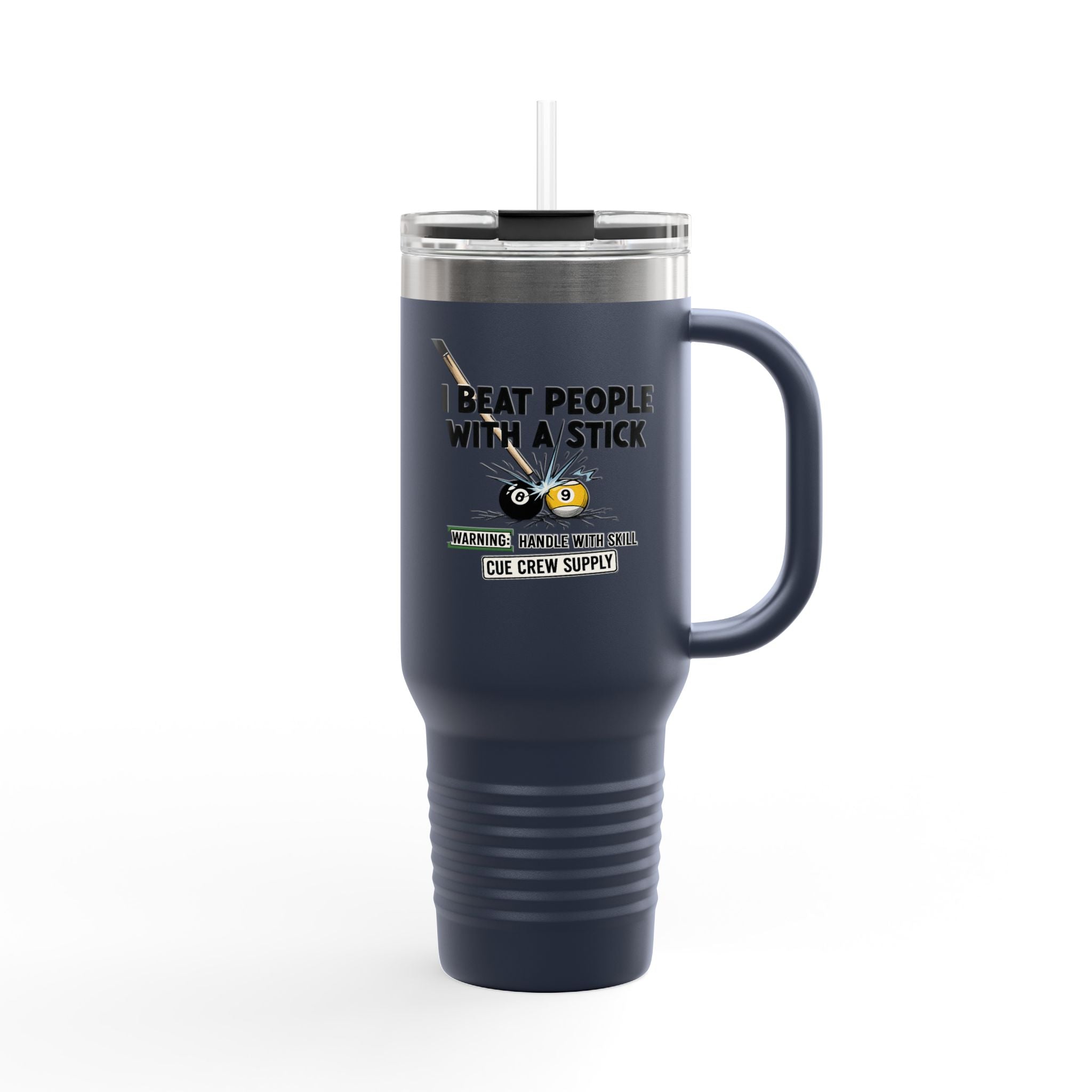 I Beat People With a Stick” Billiards Cue Crew Funny 40 oz. Tumbler