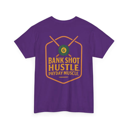 Bank Shot Hustle, Payday Muscle Gildan Tee