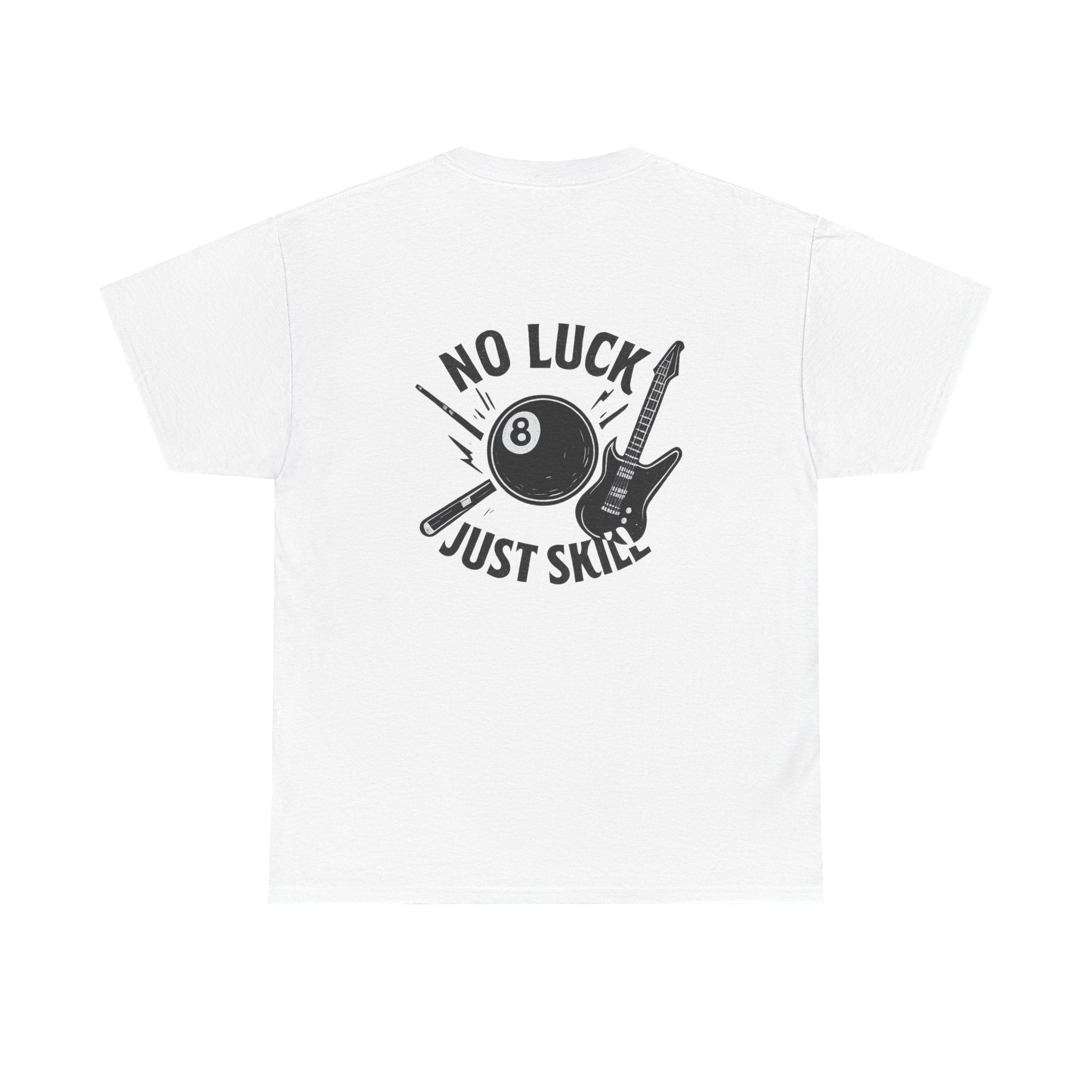 No Luck Just Skill Billiards Tee