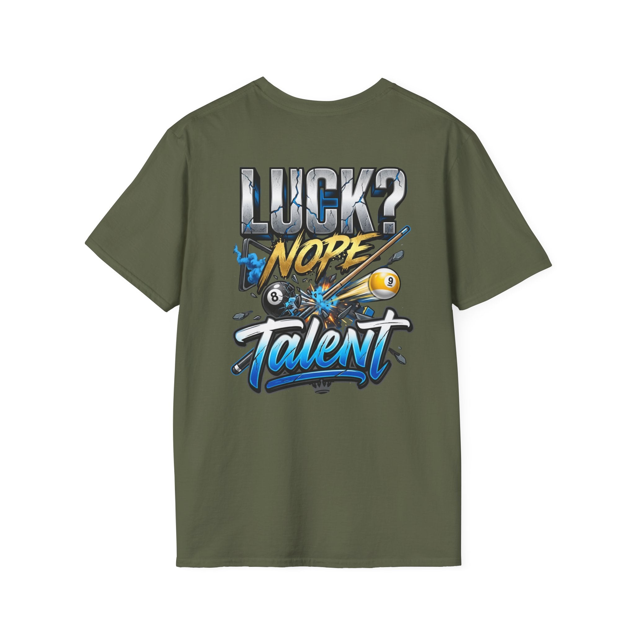 Luck? Nope. Talent. Funny Billiards T-Shirt | Pool Player Graphic Tee | Front & Back Print