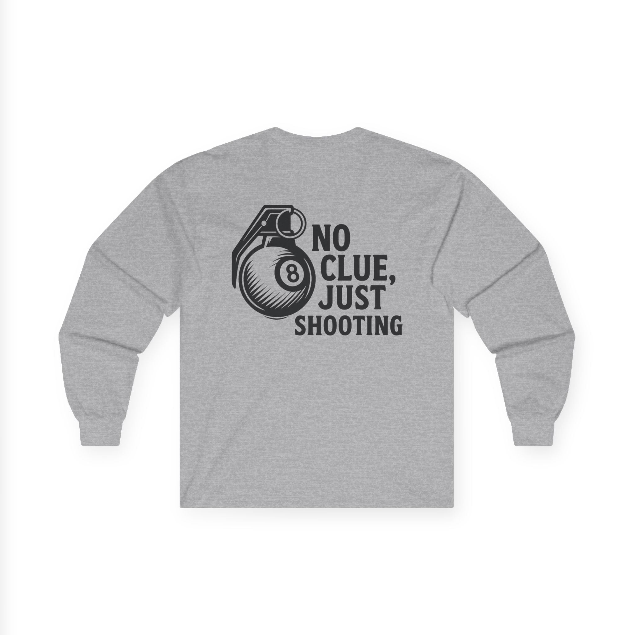 No Clue, Just Shooting Long Sleeve Tee