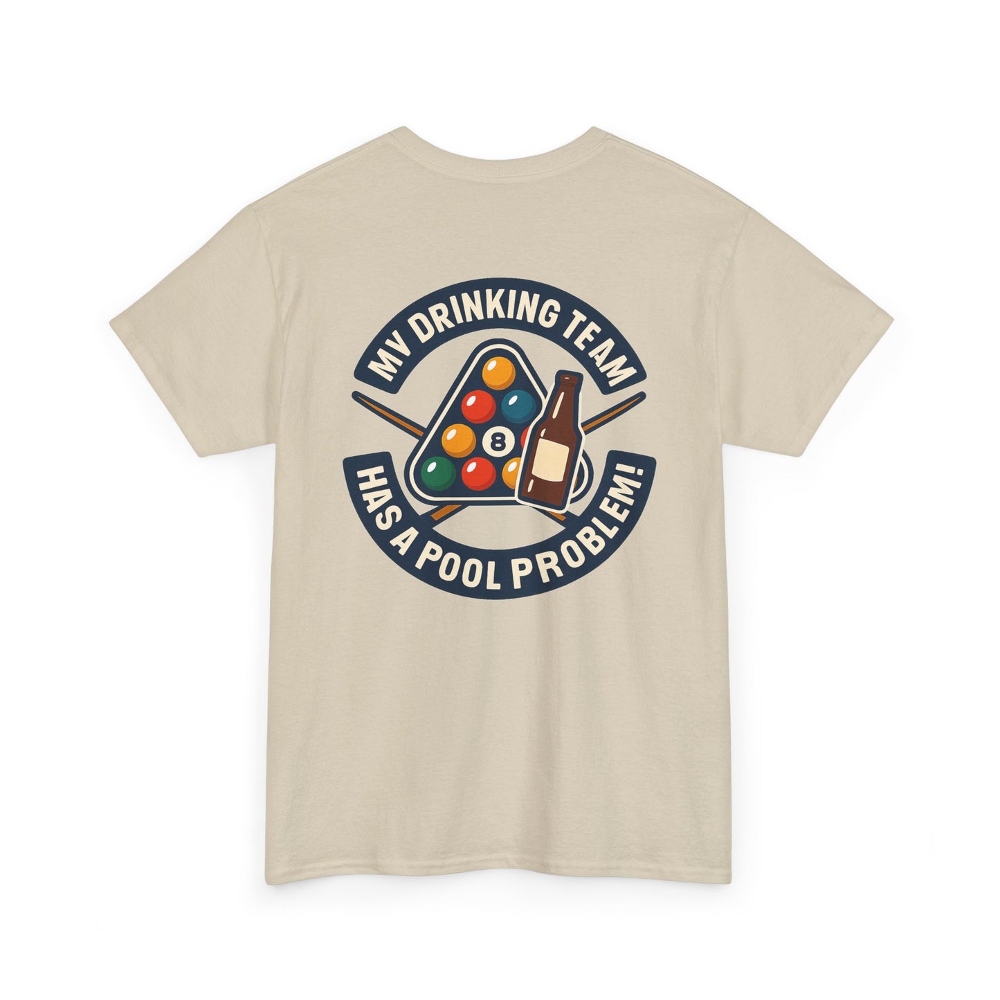 My Drinking Team Has A Pool Problem Billiards V1 Gildan Tee