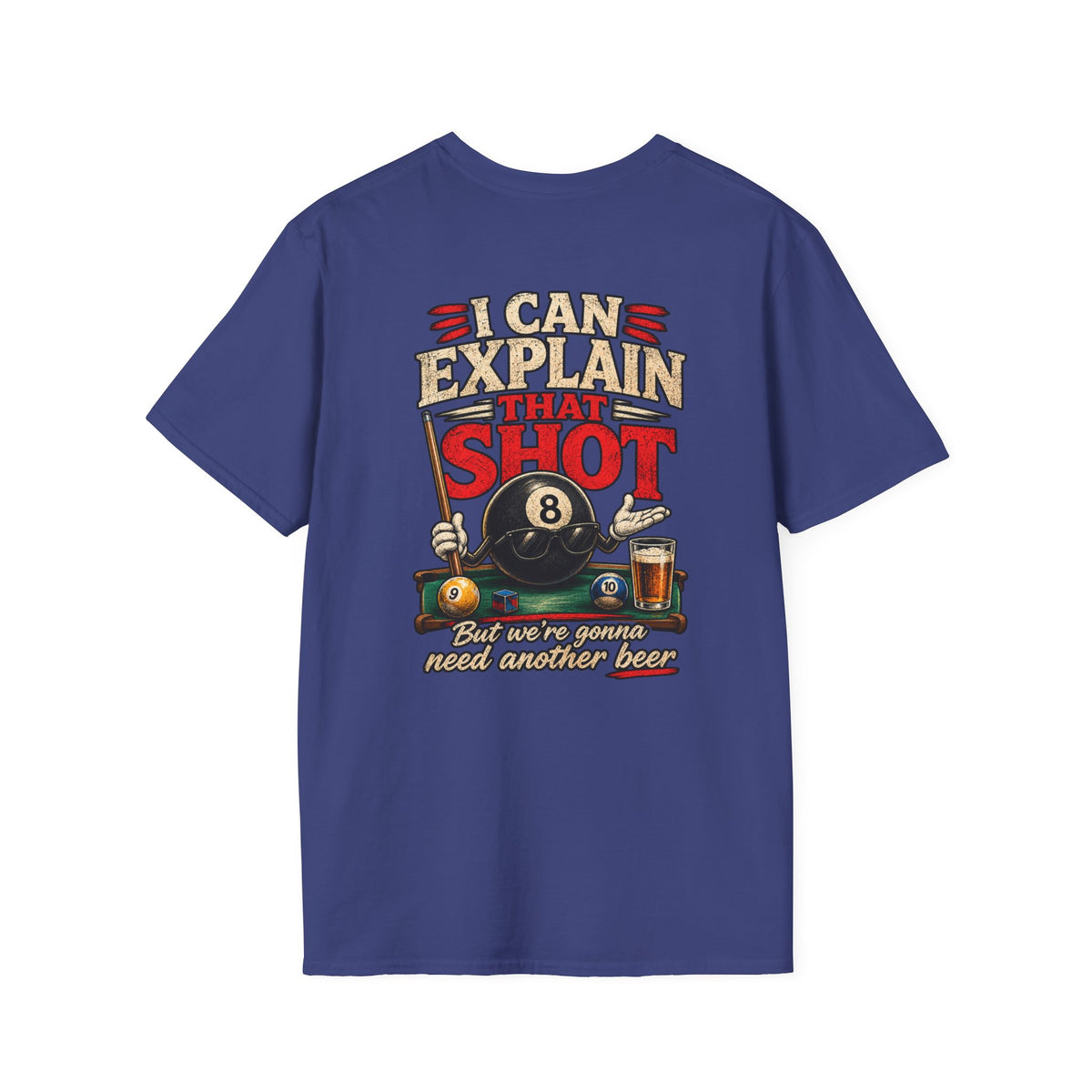 I Can Explain That Shot Funny Pool Player T-Shirt | Classic Series CCS-CST-018