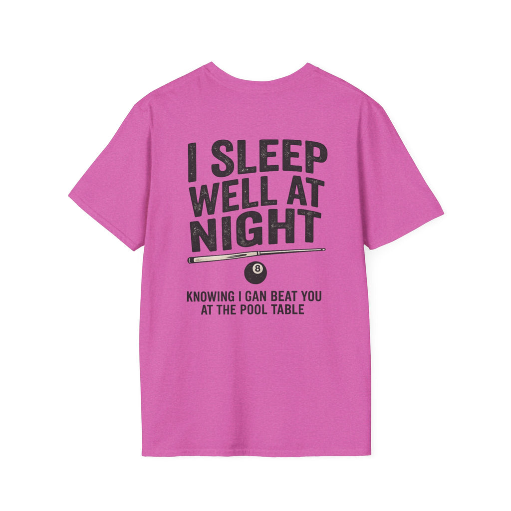 I Sleep Well At Night Funny Pool Player T-Shirt CCS-CST-008