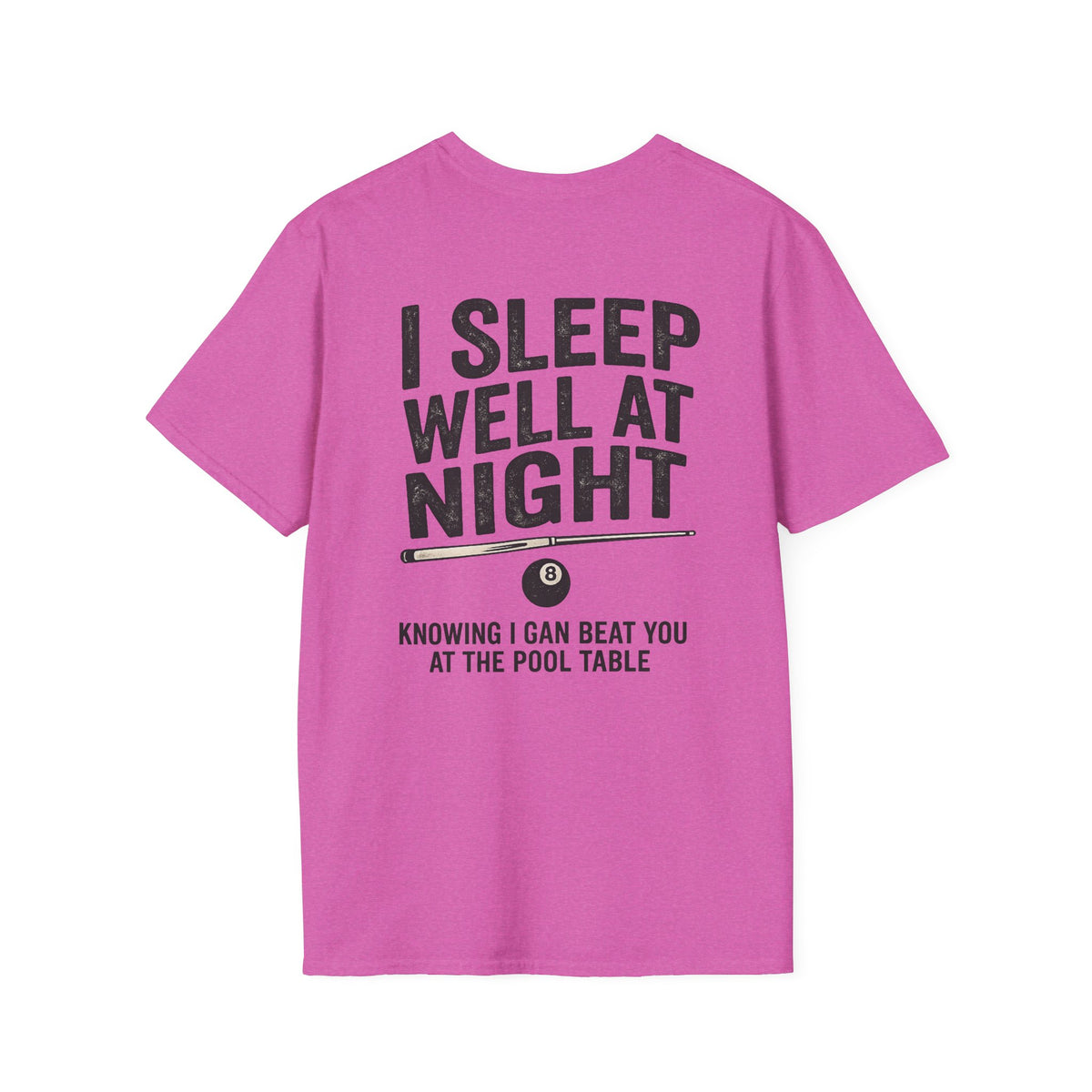 I Sleep Well At Night Funny Pool Player T-Shirt CCS-CST-008