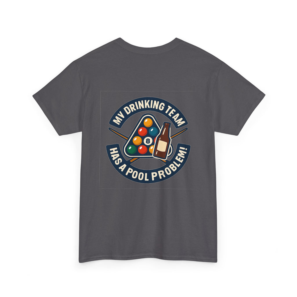 My Drinking Team Has A Pool Problem Billiards Tee