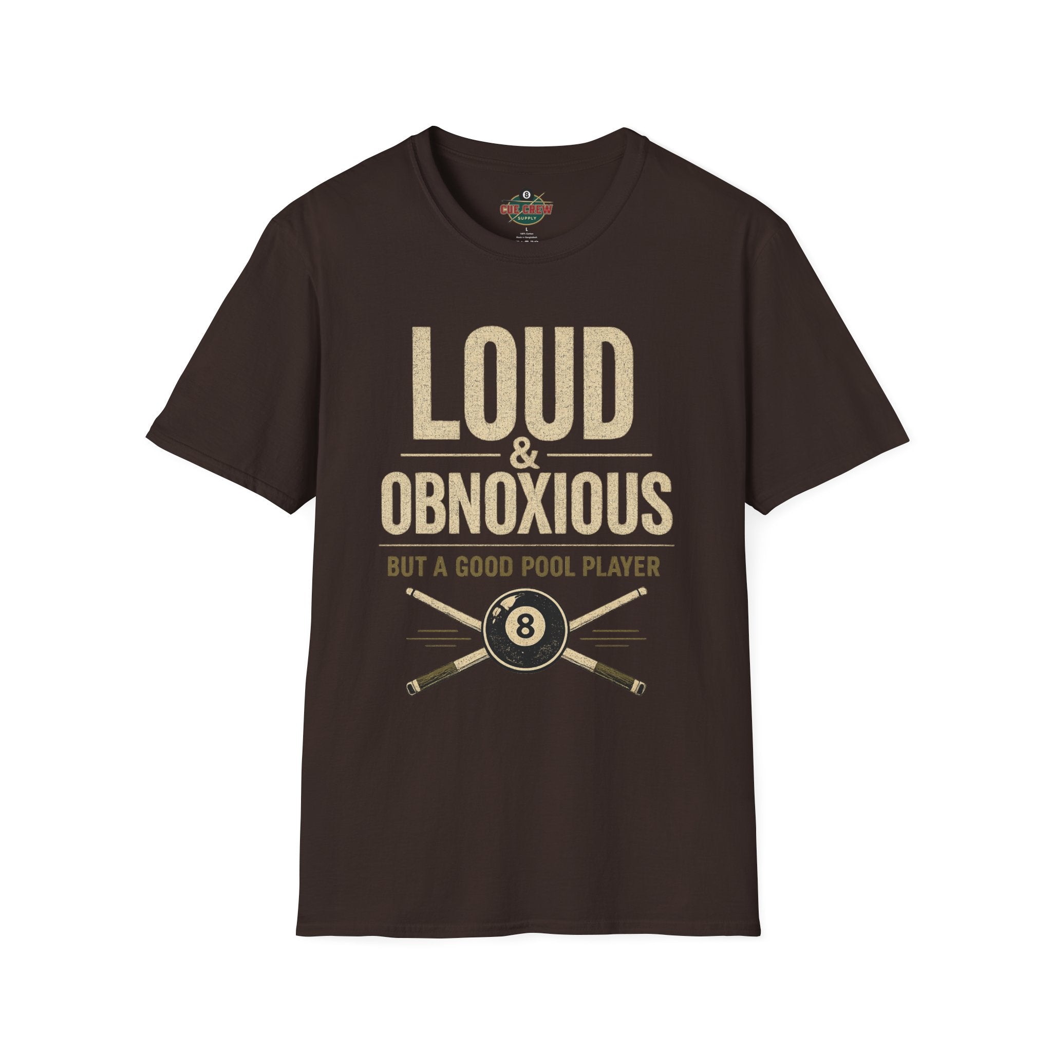 Loud & Obnoxious But a Good Pool Player Funny Billiards T-Shirt – Vintage 8 Ball Graphic Front Print Only Tee