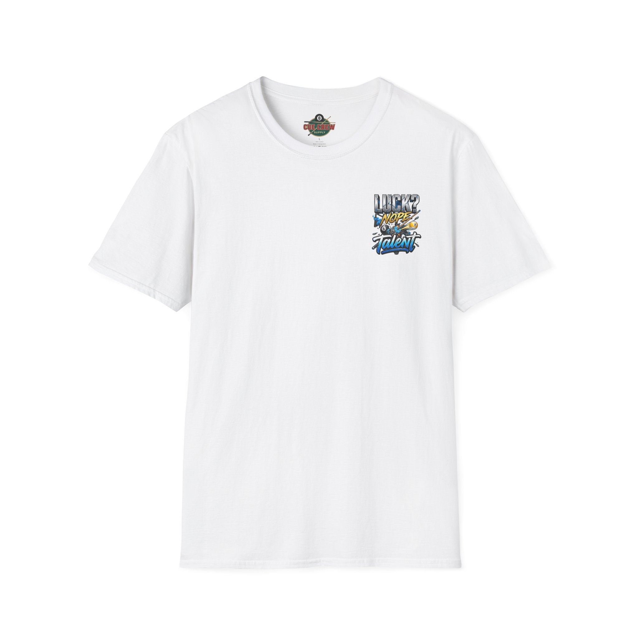 Luck? Nope. Talent. Funny Billiards T-Shirt | Pool Player Graphic Tee | Front & Back Print