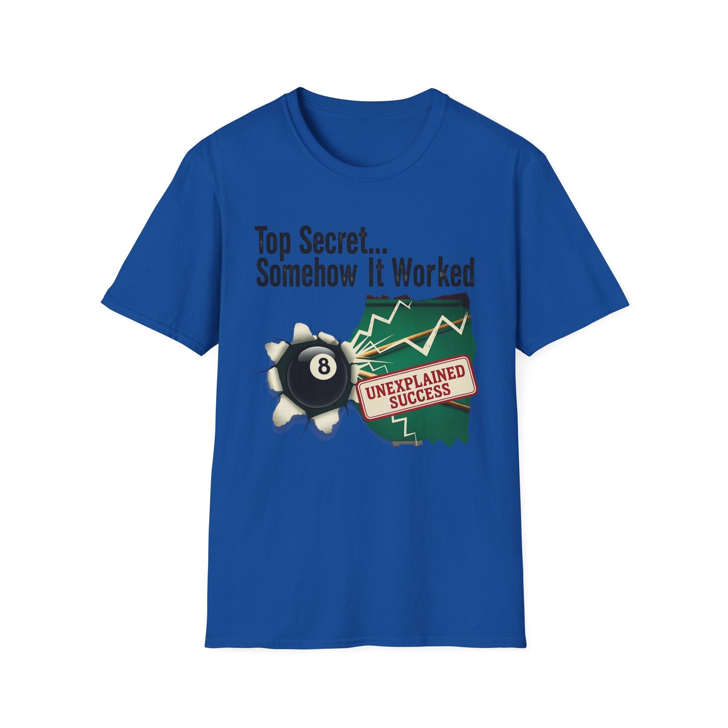 Top Secret… Somehow It Worked - Unexplained Core Line Billiards Gildan Tee
