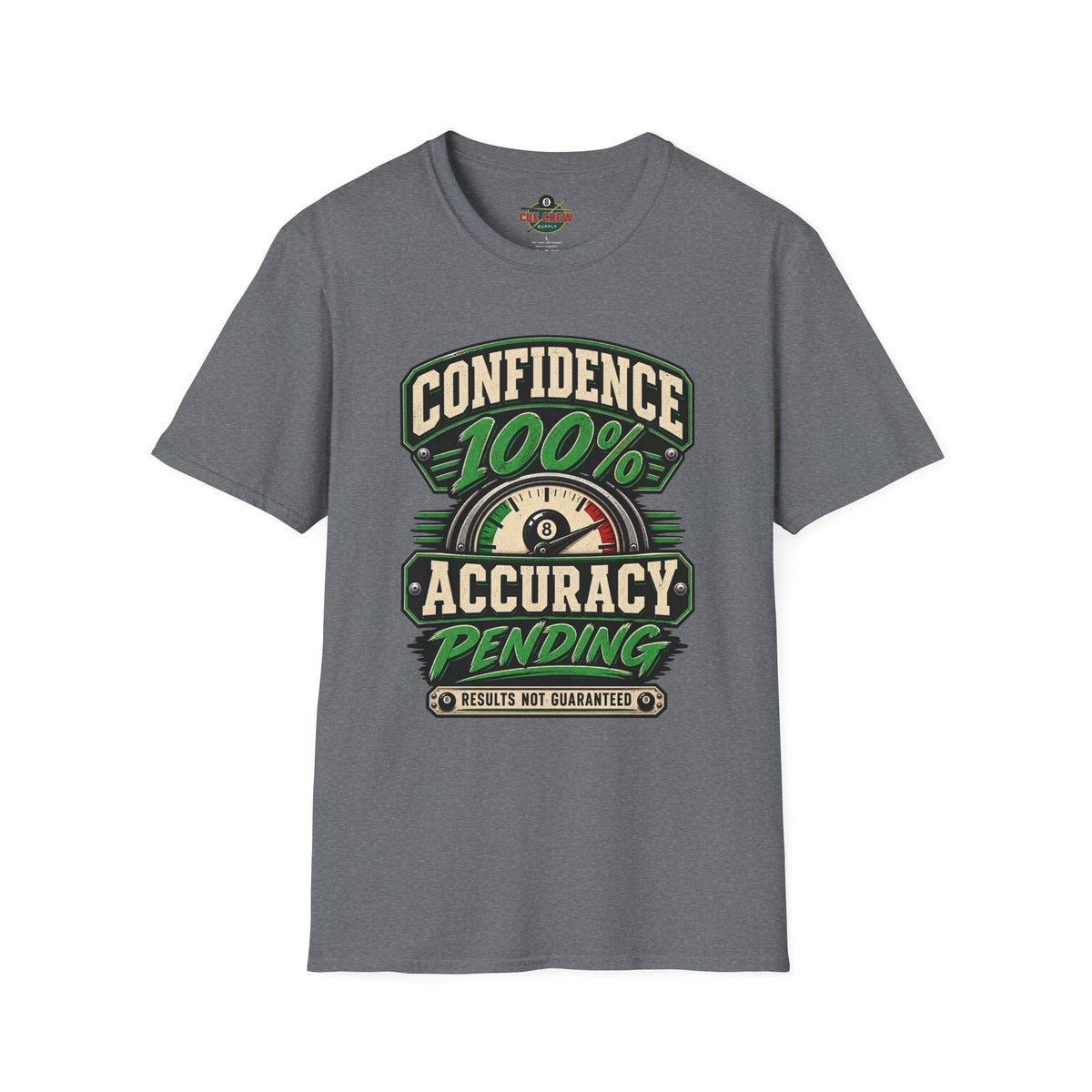 Confidence 100% Accuracy Pending – Funny Billiards T-Shirt – Pool Player Tee