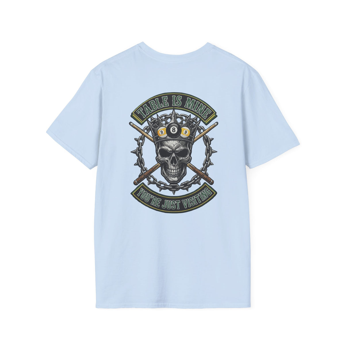 Table Is Mine You're Just Visiting Billiards T-Shirt | Skull King Pool Player Graphic Tee | Front & Back Print