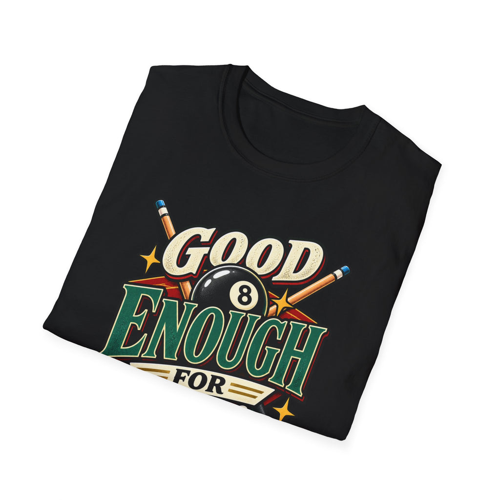 Good Enough for League Night Pool T-Shirt | CCS-EST-005