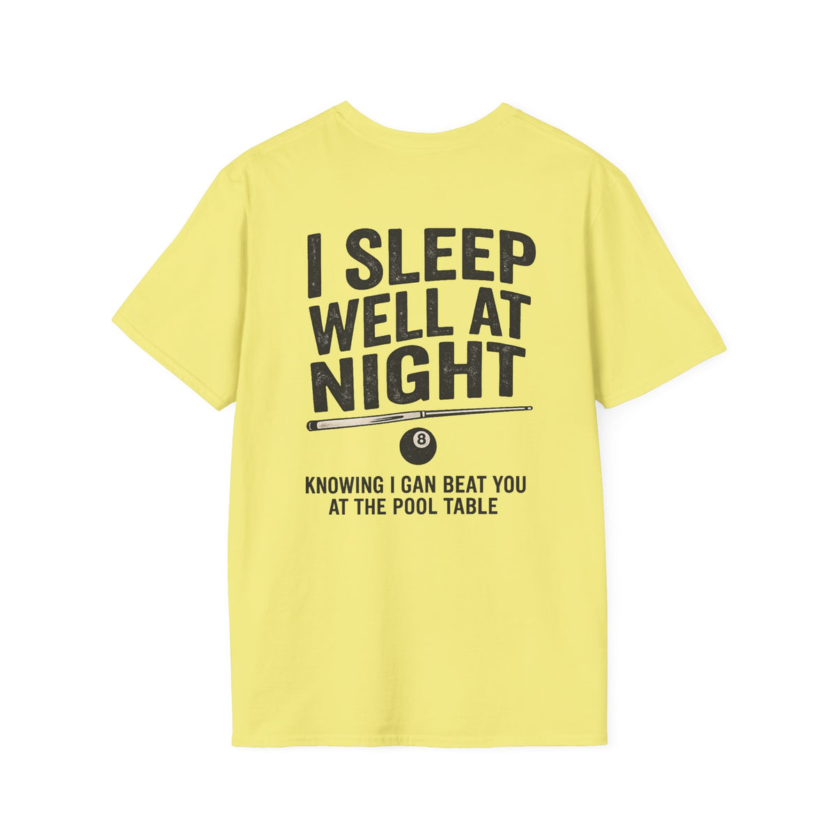 I Sleep Well At Night Funny Pool Player T-Shirt CCS-CST-008