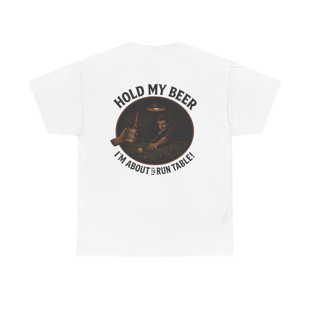 Hold My Beer, I'm About To Run Table Gildan Tee