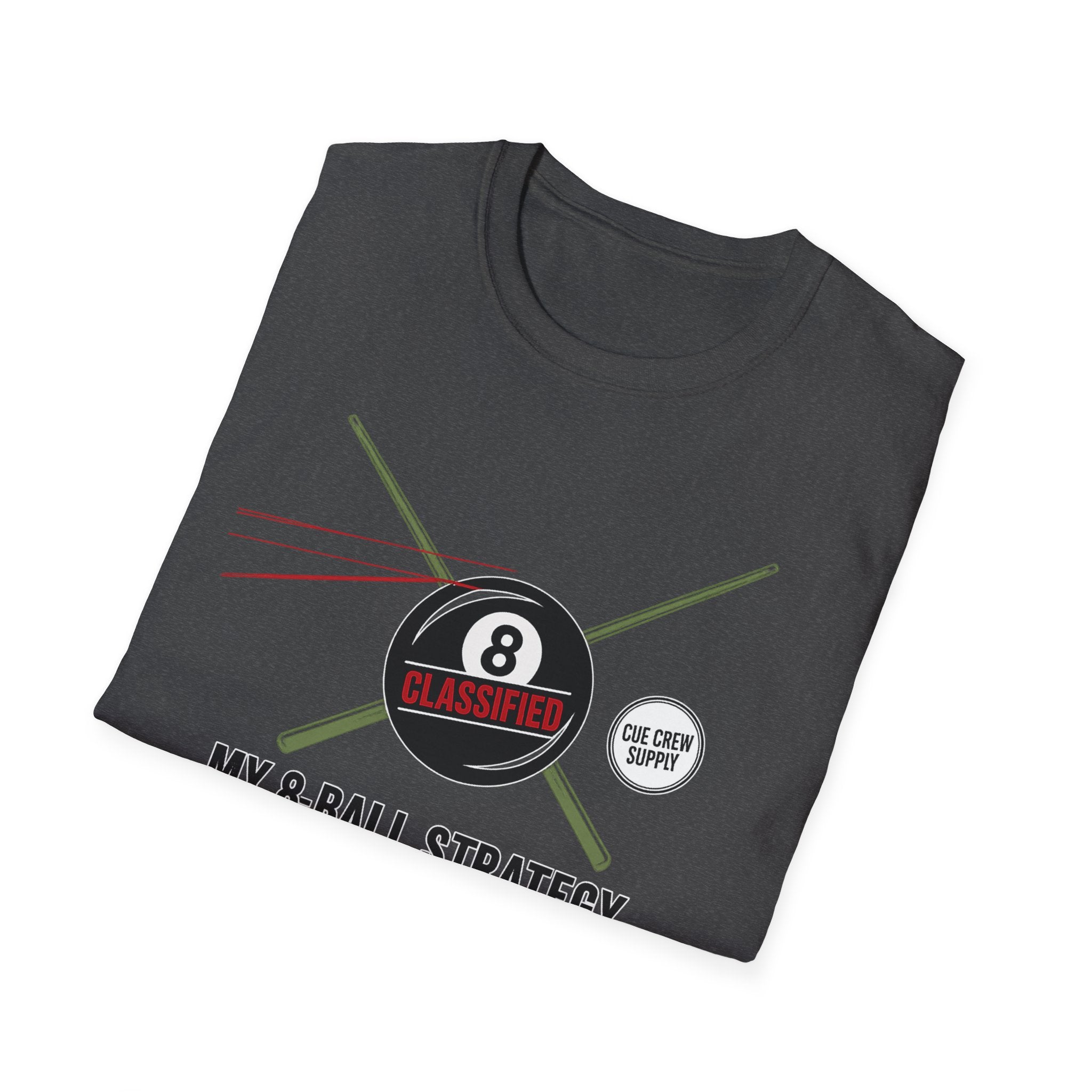 My 8-Ball Strategy Is Classified - Core Line Billiards Gildan Pool Player Tee