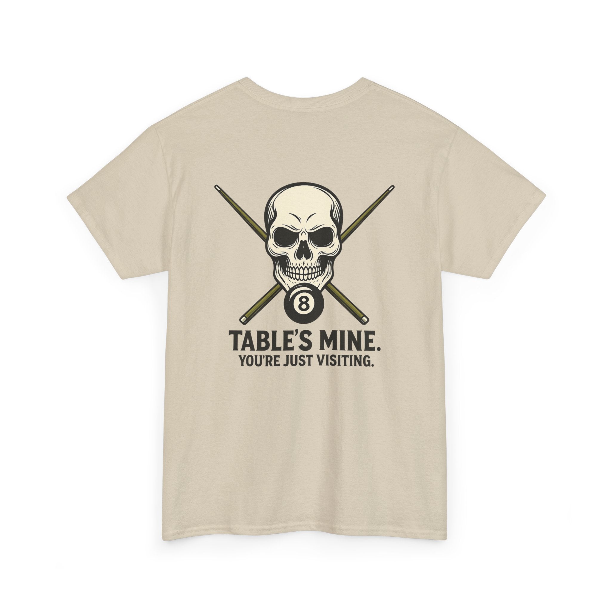Table's Mine, You're Just Visiting Billiards Gildan Tee
