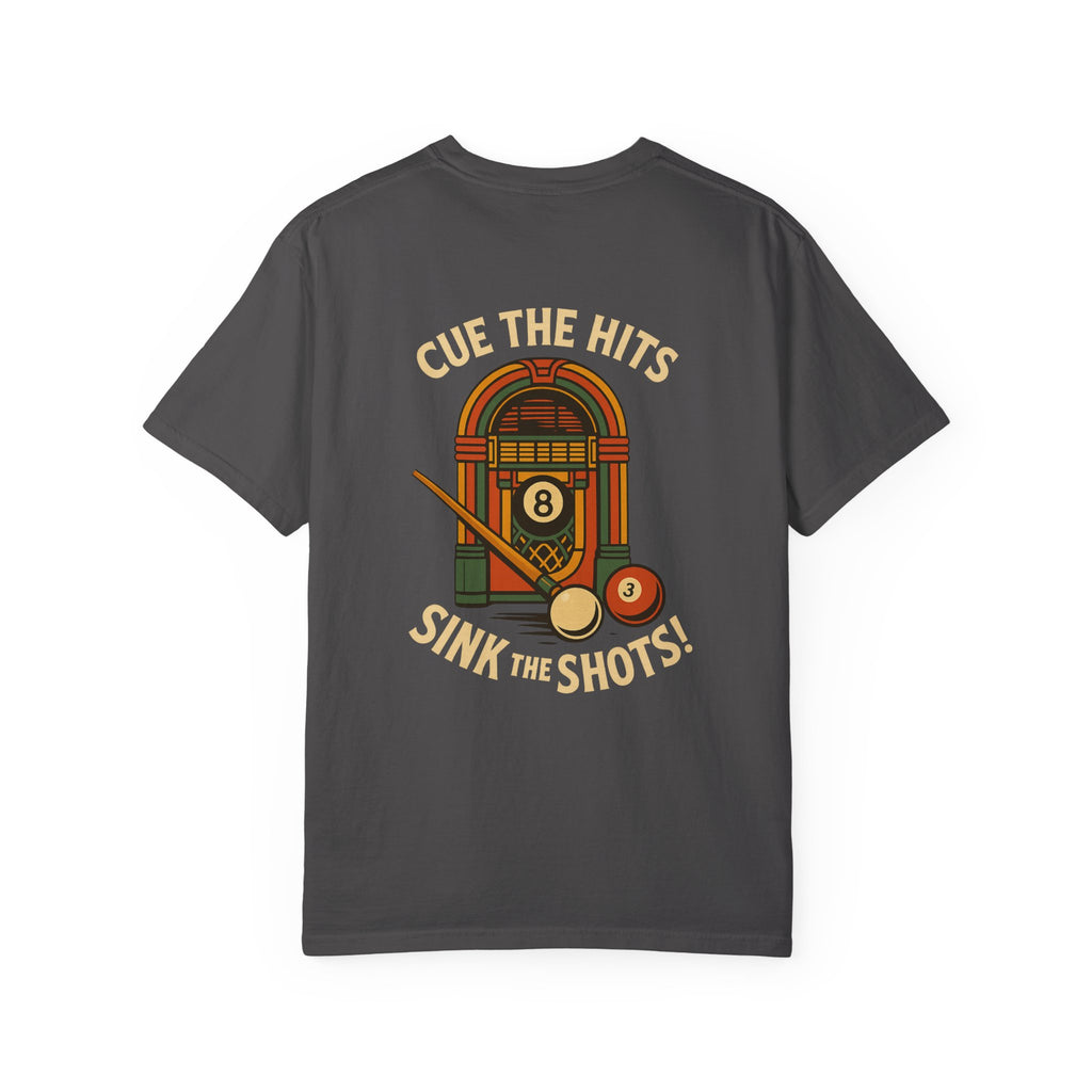 Cue The Hits, Sink The Shots Tee - Comfort Colors Brand