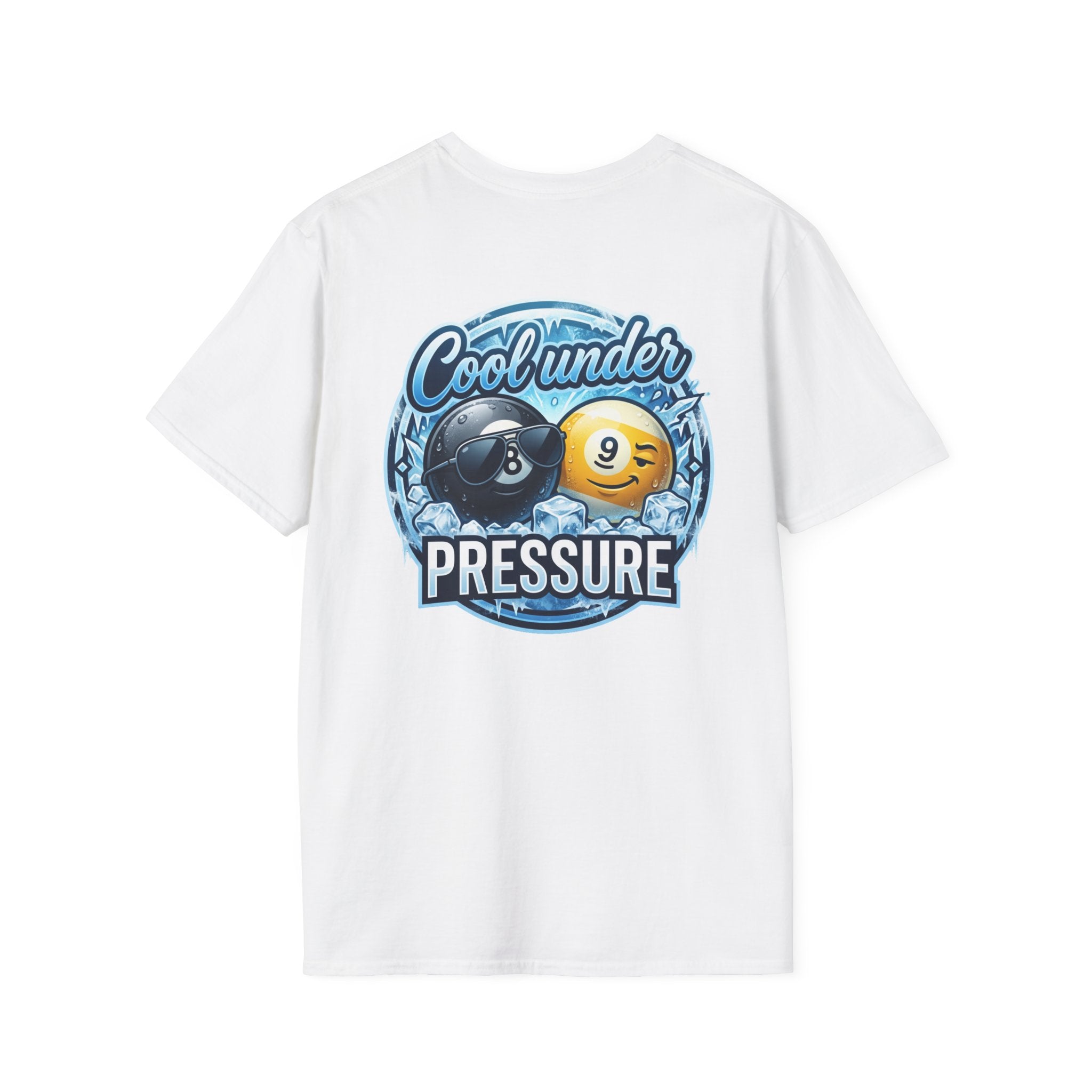 Cool Under Pressure Billiards T-Shirt | Ice Cold 8 Ball & 9 Ball Pool Player Graphic Tee | Front & Back Print