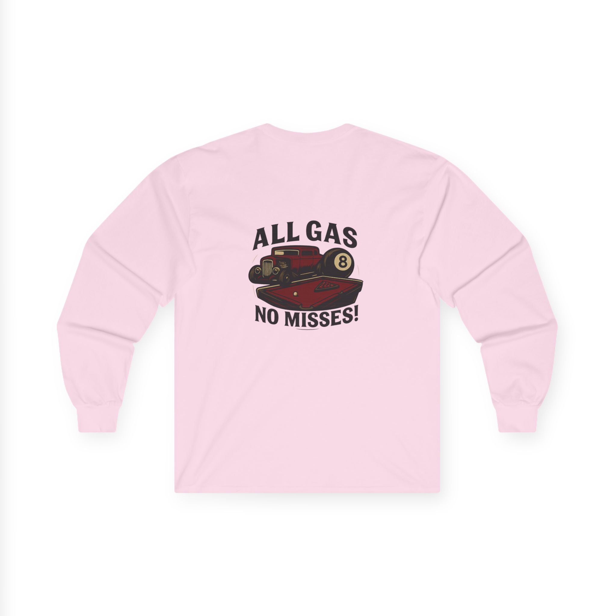 All Gas No Misses Long Sleeve Tee
