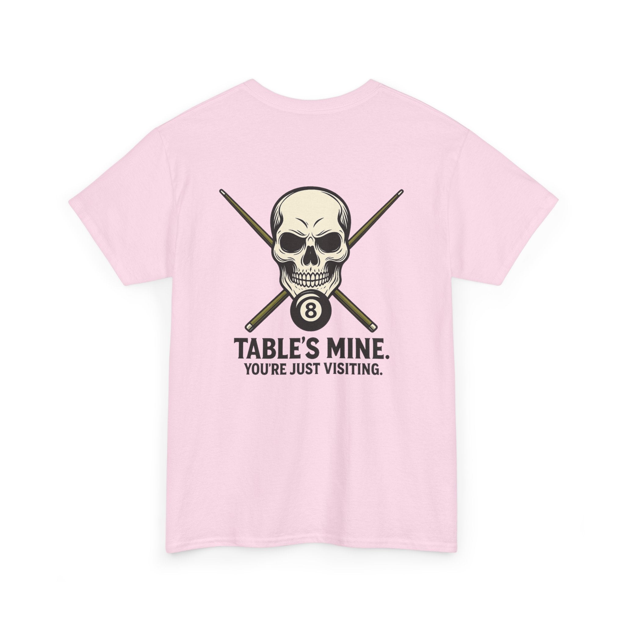 Table's Mine, You're Just Visiting Billiards Gildan Tee