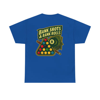 Bank Shots and Bank Rolls Billiards Gildan Tee