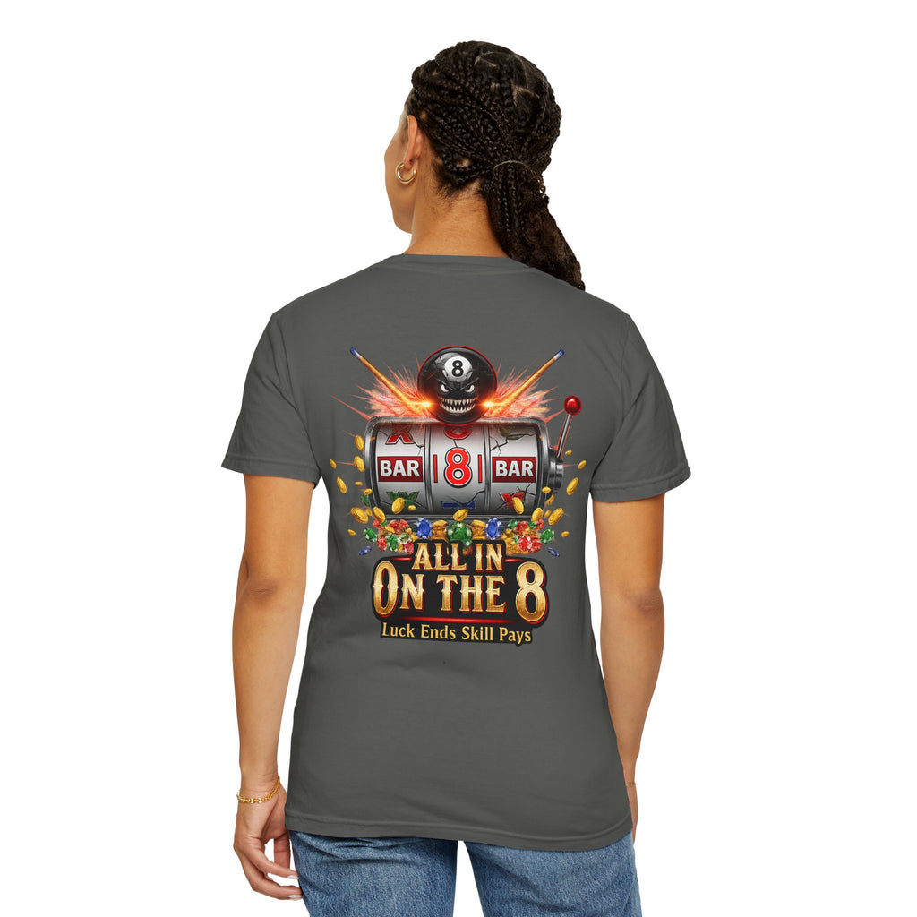 All In On The 8 Poker & Casino Billiards Mix Comfort Colors Tee