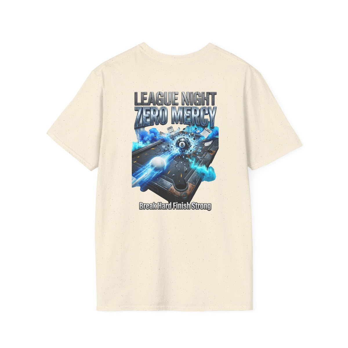 League Night Zero Mercy Billiards T-Shirt | Break Hard Finish Strong Pool Player Graphic Tee | Front & Back Print